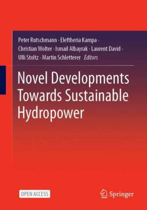 Novel Developments for Sustainable Hydropower de Peter Rutschmann