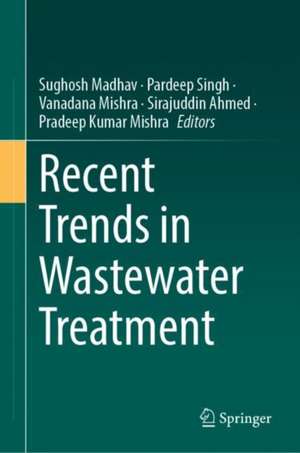 Recent Trends in Wastewater Treatment de Sughosh Madhav