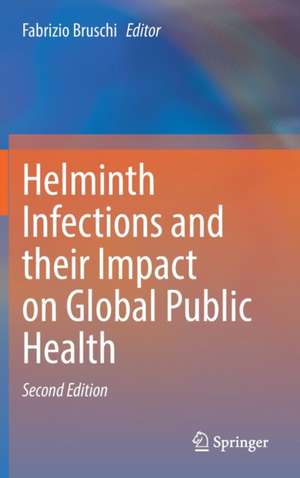 Helminth Infections and their Impact on Global Public Health de Fabrizio Bruschi