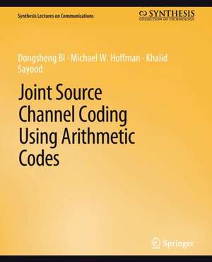 Joint Source Channel Coding Using Arithmetic Codes de Bi Dongsheng