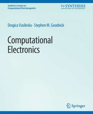 Computational Electronics de Dragica Vasileska