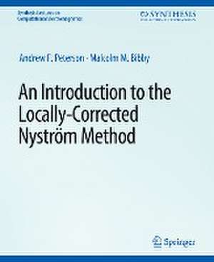 An Introduction to the Locally Corrected Nystrom Method de Andrew Peterson