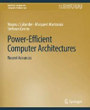 Power-Efficient Computer Architectures: Recent Advances de Magnus Själander