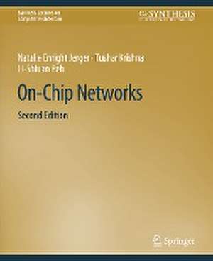 On-Chip Networks, Second Edition de Natalie Enright Jerger