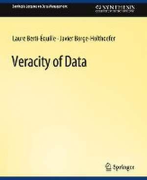 Veracity of Data de Laure Berti-Équille