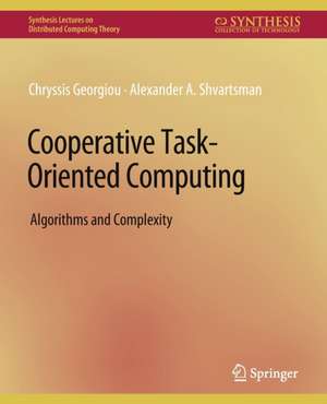 Cooperative Task-Oriented Computing: Algorithms and Complexity de Chryssis Georgiou