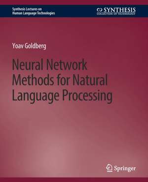 Neural Network Methods for Natural Language Processing de Yoav Goldberg