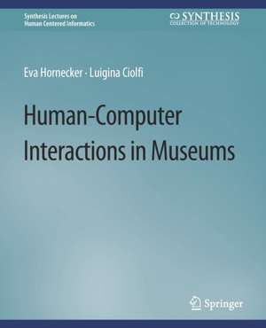 Human-Computer Interactions in Museums de Eva Hornecker