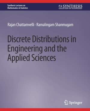 Discrete Distributions in Engineering and the Applied Sciences de Rajan Chattamvelli