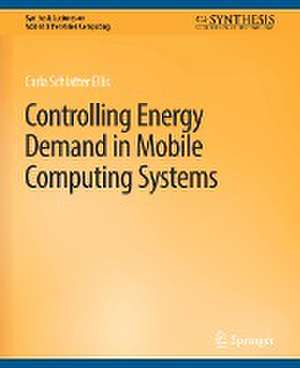 Controlling Energy Demand in Mobile Computing Systems de Carla Schlatter Ellis