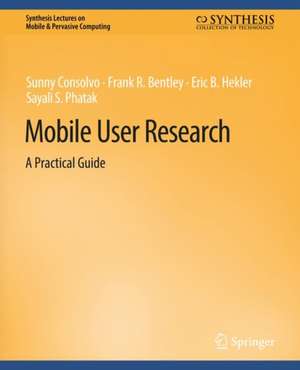 Mobile User Research: A Practical Guide de Sunny Consolvo