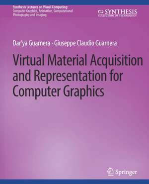 Virtual Material Acquisition and Representation for Computer Graphics de Dar'ya Guarnera