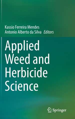 Applied Weed and Herbicide Science de Kassio Ferreira Mendes