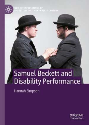 Samuel Beckett and Disability Performance de Hannah Simpson