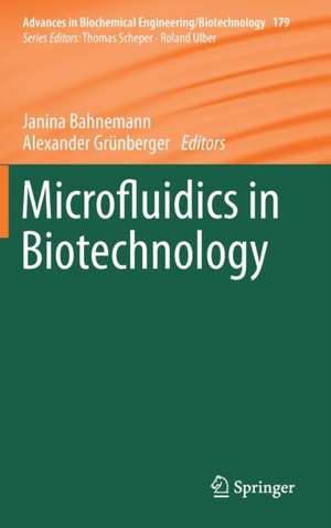 Microfluidics in Biotechnology de Janina Bahnemann