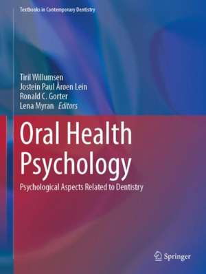 Oral Health Psychology: Psychological Aspects Related to Dentistry de Tiril Willumsen