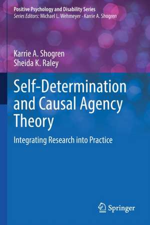 Self-Determination and Causal Agency Theory: Integrating Research into Practice de Karrie A. Shogren