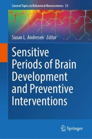 Sensitive Periods of Brain Development and Preventive Interventions de Susan L. Andersen