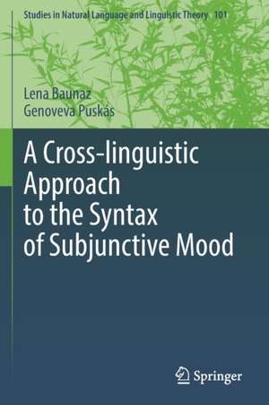 A Cross-linguistic Approach to the Syntax of Subjunctive Mood de Lena Baunaz