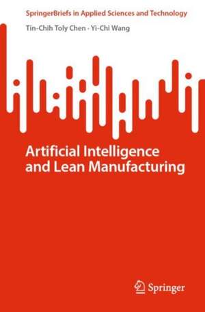 Artificial Intelligence and Lean Manufacturing de Tin-Chih Toly Chen