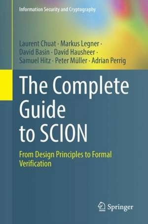 The Complete Guide to SCION: From Design Principles to Formal Verification de Laurent Chuat