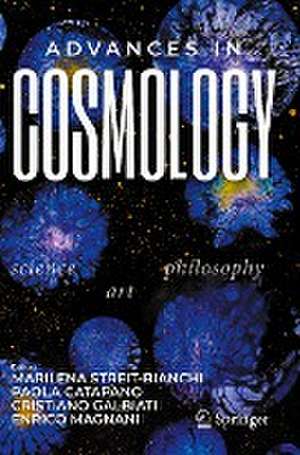 Advances in Cosmology: Science - Art - Philosophy de Marilena Streit-Bianchi