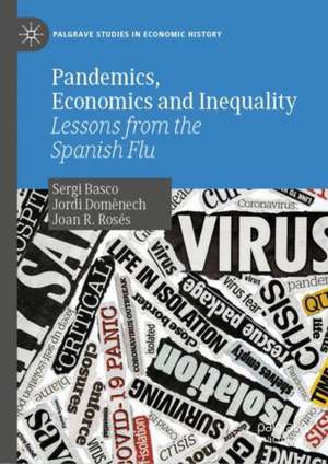 Pandemics, Economics and Inequality: Lessons from the Spanish Flu de Sergi Basco