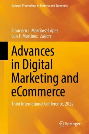 Advances in Digital Marketing and eCommerce: Third International Conference, 2022 de Francisco J Martínez-López