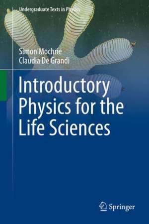 Introductory Physics for the Life Sciences de Simon Mochrie