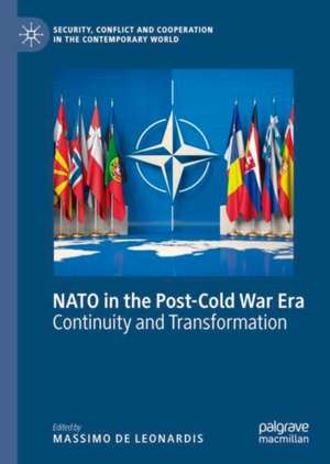 NATO in the Post-Cold War Era: Continuity and Transformation de Massimo de Leonardis