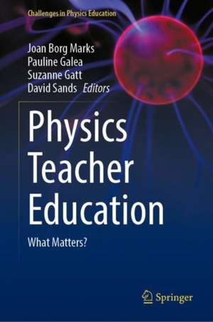 Physics Teacher Education: What Matters? de Joan Borg Marks