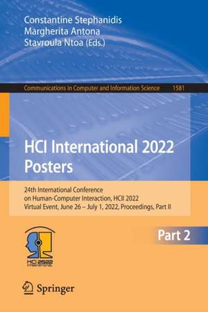 HCI International 2022 Posters: 24th International Conference on Human-Computer Interaction, HCII 2022, Virtual Event, June 26 – July 1, 2022, Proceedings, Part II de Constantine Stephanidis