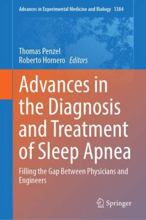 Advances in the Diagnosis and Treatment of Sleep Apnea: Filling the Gap Between Physicians and Engineers de Thomas Penzel