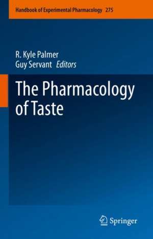 The Pharmacology of Taste de R. Kyle Palmer