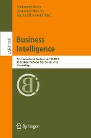 Business Intelligence: 7th International Conference, CBI 2022, Khouribga, Morocco, May 26–28, 2022, Proceedings de Mohamed Fakir