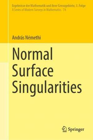 Normal Surface Singularities de András Némethi