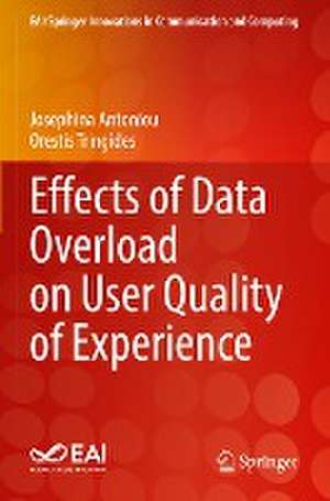 Effects of Data Overload on User Quality of Experience de Josephina Antoniou