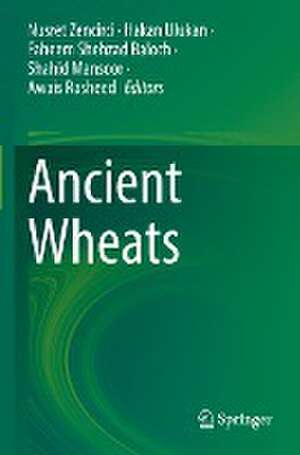 Ancient Wheats de Nusret Zencirci