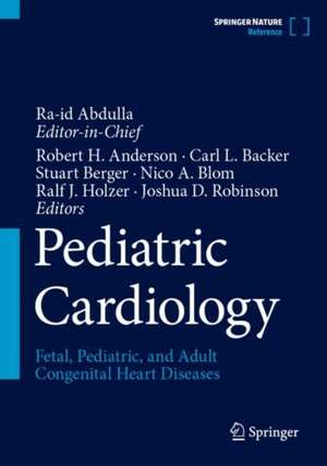 Pediatric Cardiology: Fetal, Pediatric, and Adult Congenital Heart Diseases de Ra-id Abdulla