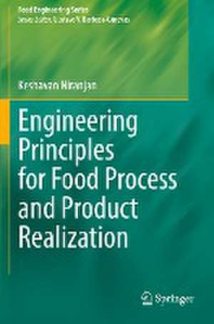 Engineering Principles for Food Process and Product Realization de Keshavan Niranjan