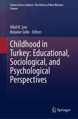 Childhood in Turkey: Educational, Sociological, and Psychological Perspectives de Hilal H. Şen