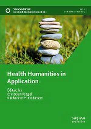 Health Humanities in Application de Christian Riegel