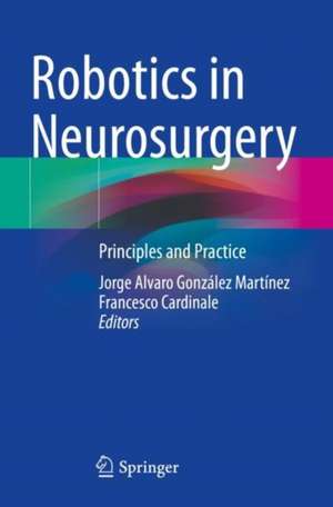 Robotics in Neurosurgery de Jorge Alvaro González Martínez