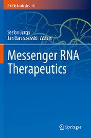 Messenger RNA Therapeutics de Stefan Jurga