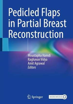 Pedicled Flaps in Partial Breast Reconstruction de Moustapha Hamdi