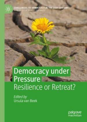 Democracy under Pressure: Resilience or Retreat? de Ursula van Beek