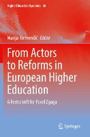 From Actors to Reforms in European Higher Education: A Festschrift for Pavel Zgaga de Manja Klemenčič