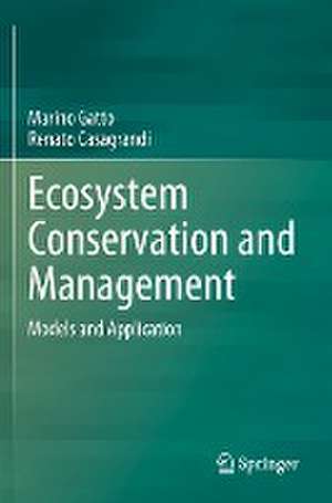 Ecosystem Conservation and Management: Models and Application de Marino Gatto