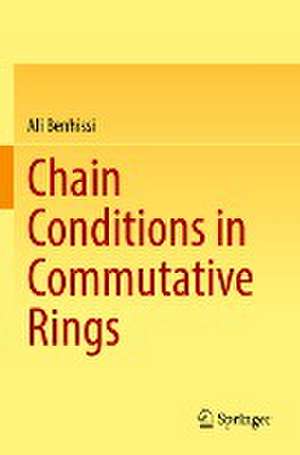 Chain Conditions in Commutative Rings de Ali Benhissi