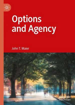 Options and Agency de John T. Maier